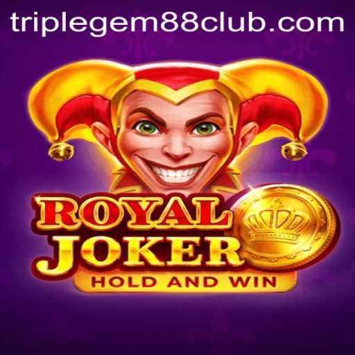 Discovering the Thrill of RoyalJoker: A Deep Dive into TRIPLEGEM88